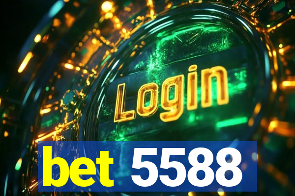 bet 5588